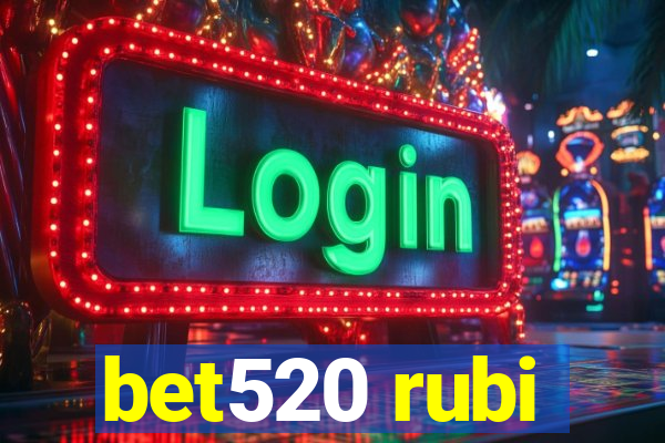 bet520 rubi